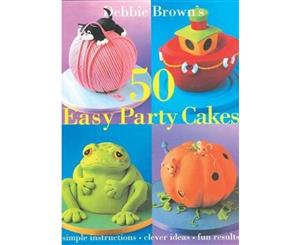 50 Easy Party Cakes