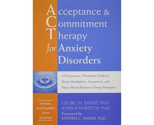 Acceptance & Commitment Therapy for Anxiety Disorders