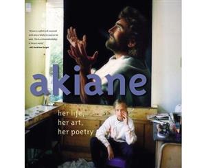 Akiane  Her Life Her Art Her Poetry