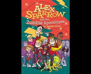 Alex Sparrow and the Zumbie Apocalypse