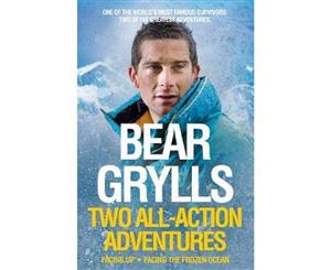 Bear Grylls  Two All-Action Adventures