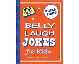 Belly Laugh Jokes for Kids  350 Hilarious Jokes