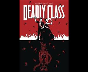 Deadly Class Volume 8  Never Go Back