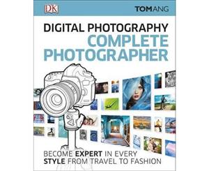 Digital Photography Complete Photographer