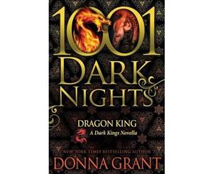 Dragon King  A Dark Kings Novella