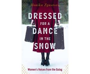 Dressed For A Dance In The Snow - Hardback