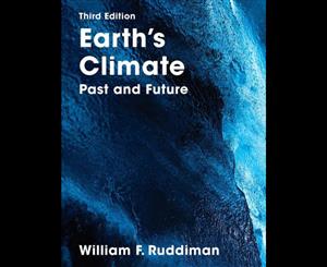 Earth's Climate 3ed  Past and Future