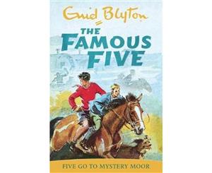 Five Go to Mystery Moor  The Famous Five  Book 13