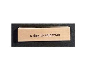 Hero Arts - Woodblock - Wood Mounted Stamps - Day To Celebrate