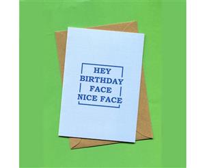 Hey Birthday-Face Nice Face Card