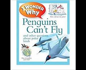 I Wonder Why  Penguins Can't Fly