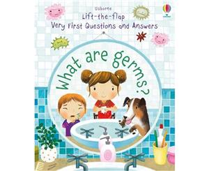 Lift-the-Flap Very First Questions and Answers  What Are Germs