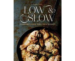 Low & Slow  Comfort Food for Cold Nights