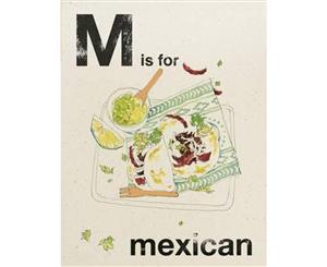 M is for Mexican  Alphabet Cooking