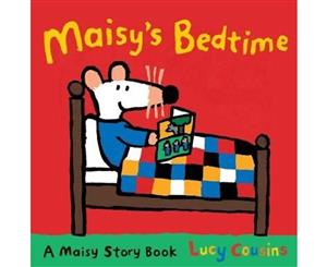 Maisy's Bedtime  A Maisy Story Book