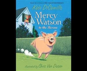 Mercy Watson to the Rescue  Mercy Watson Series