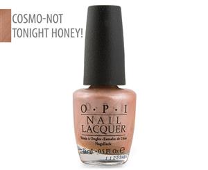 OPI Nail Lacquer - Cosmo-Not Tonight Honey