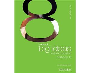 Oxford Big Ideas History 8  Workbook - Australian Curriculum