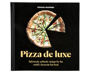 Pizza de Luxe Hardcover Cookbook by Stefano Manfredi