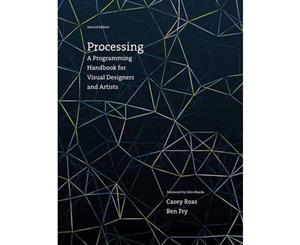 Processing 2ed  A Programming Handbook for Visual Designers and Artists