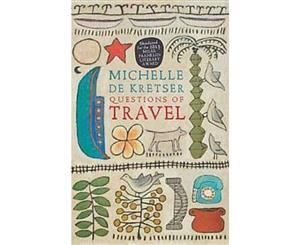 Questions of Travel  Winner of the 2013 Miles Franklin Literary Award