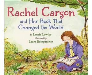 Rachel Carson and Her Book That Changed the World