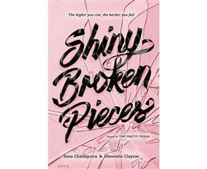 Shiny Broken Pieces  A Tiny Pretty Things Novel