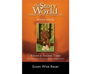 Story of the World Vol. 1  History for the Classical Child Ancient Times