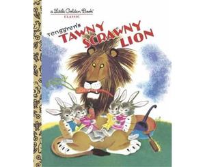 Tawny Scrawny Lion  A Little Golden Book Classic