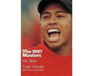 The 1997 Masters  My Story