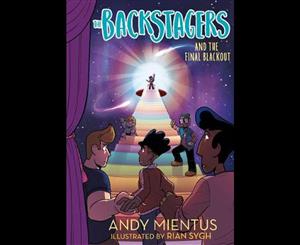 The Backstagers and the Final Blackout  Backstagers  Book 3