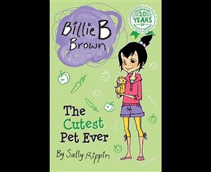 The Cutest Pet Ever  Billie B Brown Series  Book 14