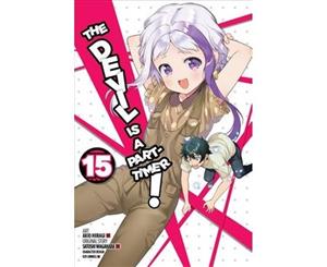 The Devil is a Part-Timer! Vol. 15 (manga) - Paperback