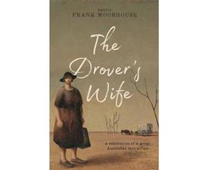 The Drover's Wife  A celebration of a great Australian love affair