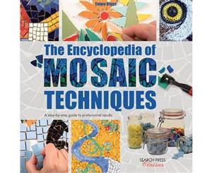 The Encyclopedia of Mosaic Techniques