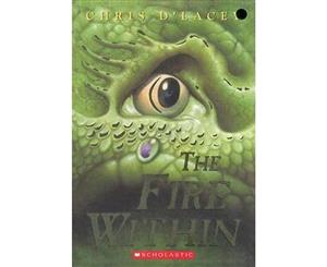 The Fire Within  Last Dragon Chronicles Series  Book 1