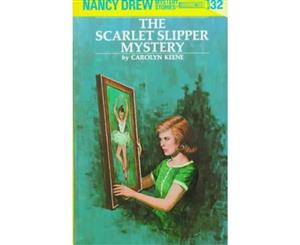 The Scarlet Slipper Mystery  Original Nancy Drew 32