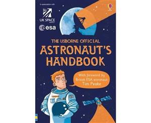 The Usborne Official Astronaut's Handbook