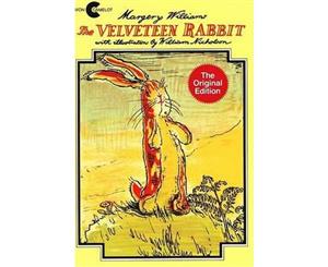 The Velveteen Rabbit  Or How Toys Become Real