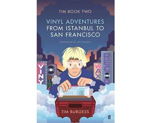 Tim  Book Two  Vinyl Adventures from Istanbul to San Francisco