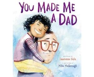 You Made Me a Dad - Hardback