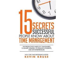 15 Secrets Successful People Know about Time Management