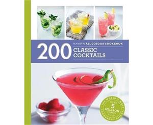 200 Classic Cocktails  Hamlyn All Colour Cookbook