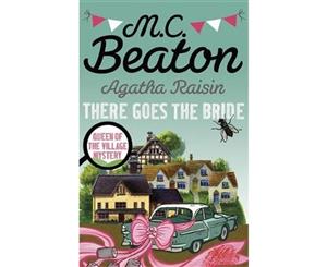 Agatha Raisin  There Goes the Bride