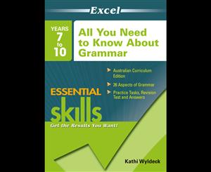 All You Need to Know About Grammar Years 7 to10  Excel Essential Skills