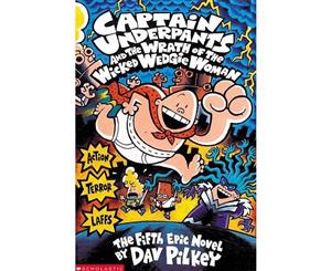 Captain Underpants Book 5  The Wrath of the Wicked Wedgie Women