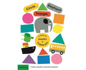 Circle Triangle Elephant!  A Book of Shapes & Surprises