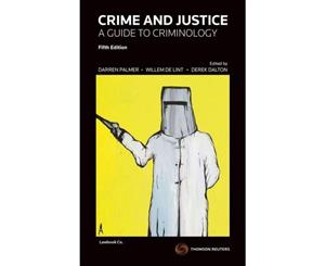 Crime and Justice  A Guide to Criminology