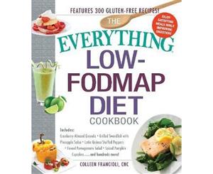 Everything Low-FODMAP Diet Cookbook