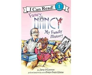 Fancy Nancy  My Family History  I Can Read Series  Level 1